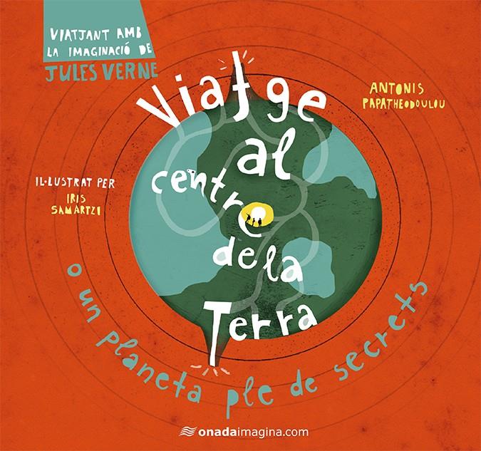 VIATGE AL CENTRE DE LA TERRA | 9788417050245 | SAMARTZI, IRIS/PAPATHEODOULOU, ANTONIS | Llibreria La Font de Mimir - Llibreria online Barcelona - Comprar llibres català i castellà