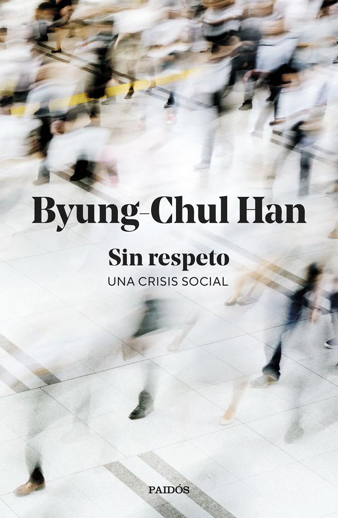 SIN RESPETO | 9788449345845 | HAN, BYUNG-CHUL | Llibreria La Font de Mimir - Llibreria online Barcelona - Comprar llibres català i castellà