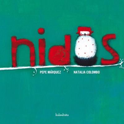 NIDOS | 9788492608706 | MÁRQUEZ, PEPE/NATALIA COLOMBO | Llibreria La Font de Mimir - Llibreria online Barcelona - Comprar llibres català i castellà