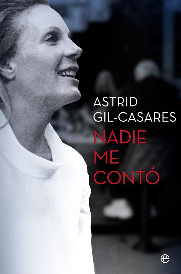 NADIE ME CONTÓ | 9788491647492 | GIL-CASARES MARLIER, ASTRID | Llibreria La Font de Mimir - Llibreria online Barcelona - Comprar llibres català i castellà