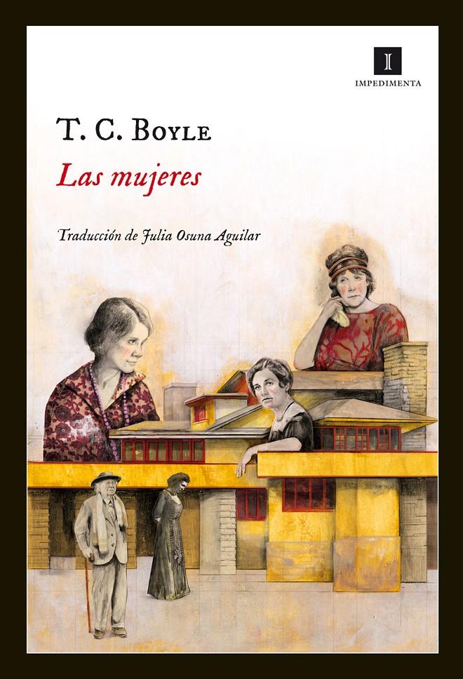 LAS MUJERES | 9788415578895 | T.C BOYLE | Llibreria La Font de Mimir - Llibreria online Barcelona - Comprar llibres català i castellà