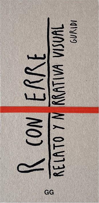 R CON ERRE. RELATO Y NARRATIVA VISUAL | 9788425234637 | NIETO GURIDI, RAÚL | Llibreria La Font de Mimir - Llibreria online Barcelona - Comprar llibres català i castellà