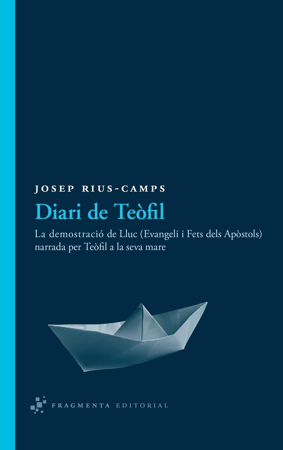 DIARI DE TEÒFIL | 9788492416493 | RIUS-CAMPS, JOSEP | Llibreria La Font de Mimir - Llibreria online Barcelona - Comprar llibres català i castellà