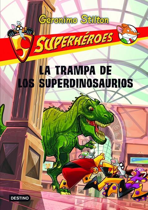 LA TRAMPA DE LOS SUPERDINOSAURIOS | 9788408107293 | GERONIMO STILTON | Llibreria La Font de Mimir - Llibreria online Barcelona - Comprar llibres català i castellà