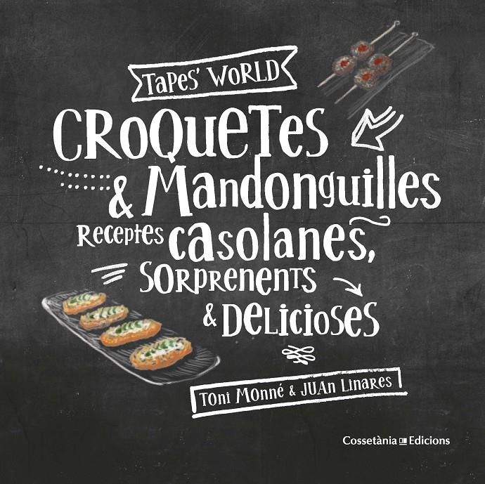 CROQUETES & MANDONGUILLES | 9788490347775 | MONNÉ CAMPAÑA, TONI | Llibreria La Font de Mimir - Llibreria online Barcelona - Comprar llibres català i castellà