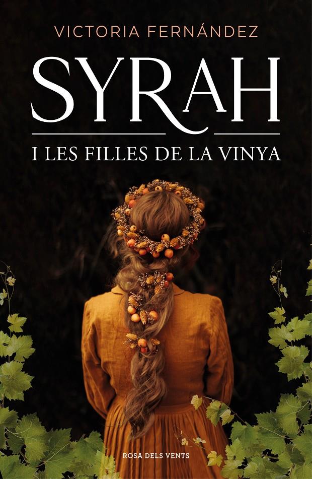 SYRAH I LES FILLES DE LA VINYA | 9788418062193 | FERNÁNDEZ, VICTORIA | Llibreria La Font de Mimir - Llibreria online Barcelona - Comprar llibres català i castellà