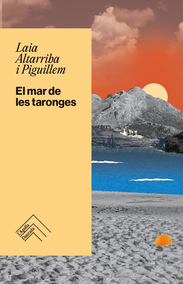 EL MAR DE LES TARONGES | 9788419515360 | ALTARRIBA I PIGUILLEM, LAIA | Llibreria La Font de Mimir - Llibreria online Barcelona - Comprar llibres català i castellà