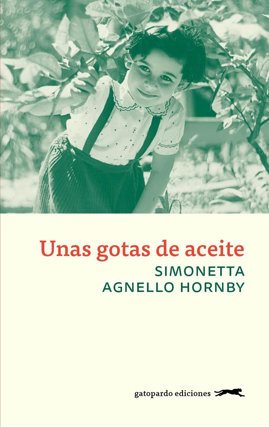 UNAS GOTAS DE ACEITE | 9788494510052 | AGNELLO HORNBY, SIMONETTA | Llibreria La Font de Mimir - Llibreria online Barcelona - Comprar llibres català i castellà