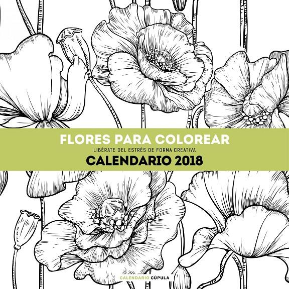 CALENDARIO FLORES PARA COLOREAR 2018 | 9788448023560 | AA. VV. | Llibreria La Font de Mimir - Llibreria online Barcelona - Comprar llibres català i castellà