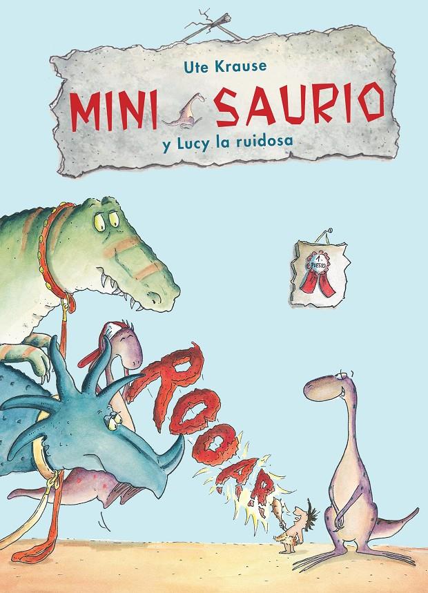 MINI SAURIO Y LUCY LA RUIDOSA | 9788468324937 | KRAUSER, UTE/NACIONALIDAD: ALEMANA | Llibreria La Font de Mimir - Llibreria online Barcelona - Comprar llibres català i castellà