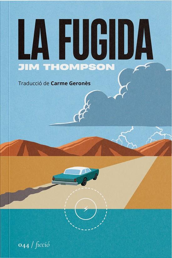 LA FUGIDA | 9788419059574 | THOMPSON, JIM | Llibreria La Font de Mimir - Llibreria online Barcelona - Comprar llibres català i castellà