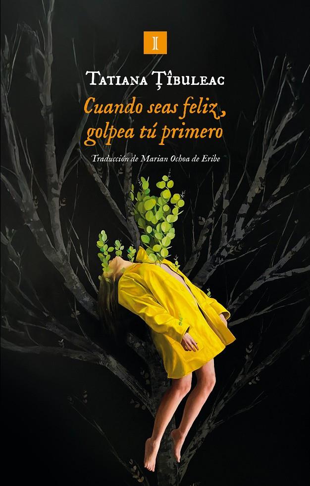CUANDO SEAS FELIZ, GOLPEA TÚ PRIMERO | 9791387641962 | TÎBULEAC, TATIANA | Llibreria La Font de Mimir - Llibreria online Barcelona - Comprar llibres català i castellà