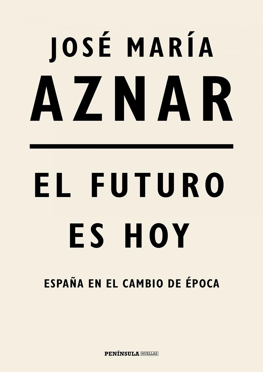 EL FUTURO ES HOY | 9788499427287 | AZNAR, JOSÉ MARÍA | Llibreria La Font de Mimir - Llibreria online Barcelona - Comprar llibres català i castellà