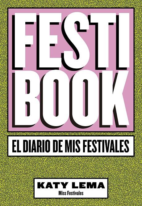 FESTIBOOK | 9788448024277 | KATY LEMA (MISS FESTIVALES) | Llibreria La Font de Mimir - Llibreria online Barcelona - Comprar llibres català i castellà