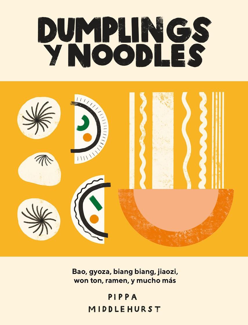 DUMPLINGS Y NOODLES | 9788416407941 | MIDDLEHURST, PIPPA | Llibreria La Font de Mimir - Llibreria online Barcelona - Comprar llibres català i castellà