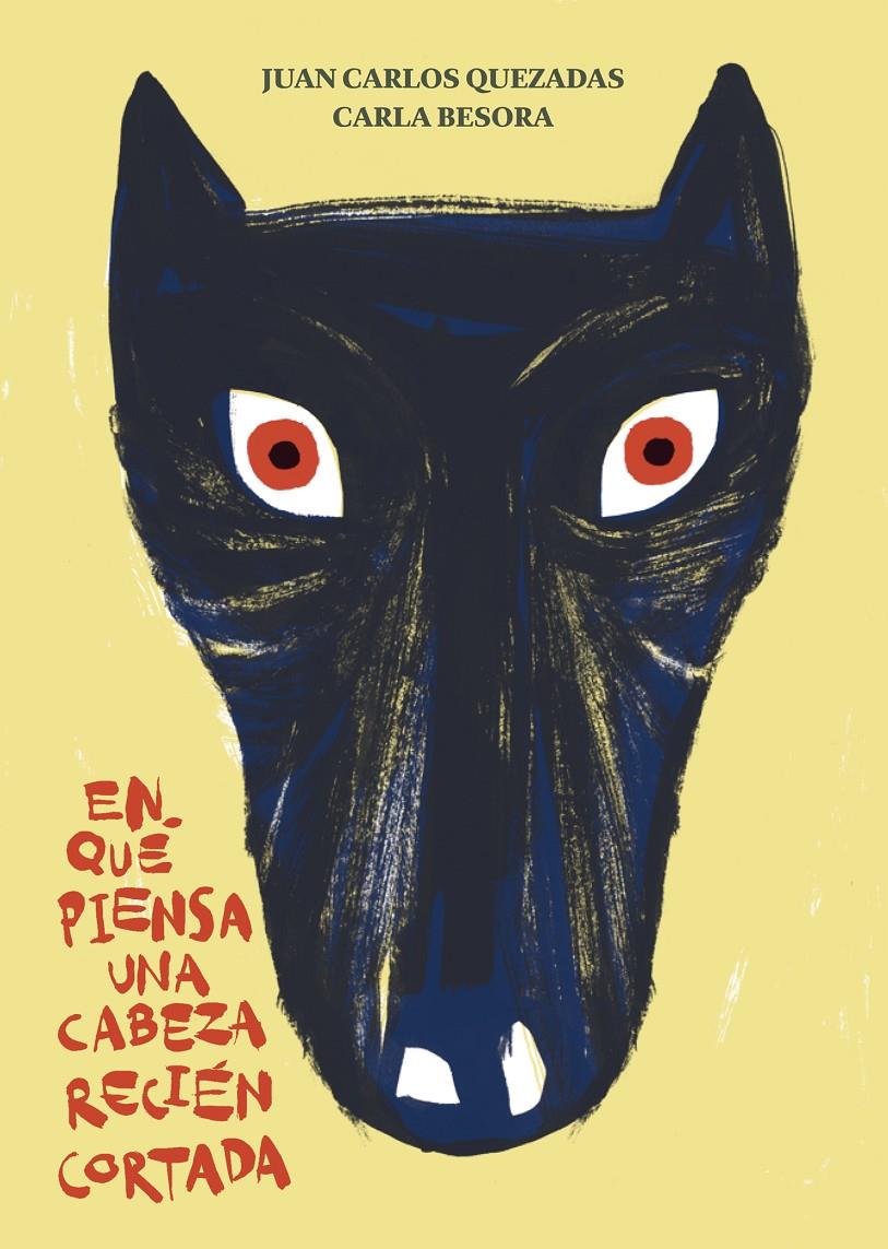 EN QUÉ PIENSA UNA CABEZA RECIÉN CORTADA | 9788494157950 | QUEZADAS GARCÍA, JUAN CARLOS | Llibreria La Font de Mimir - Llibreria online Barcelona - Comprar llibres català i castellà