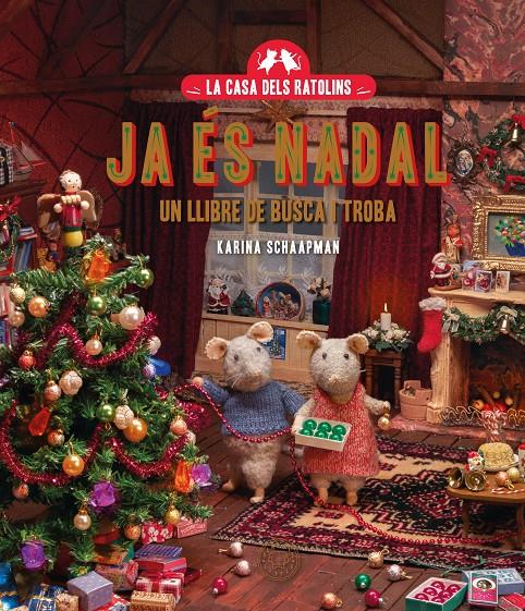 LA CASA DELS RATOLINS. JA ÉS NADAL. | 9791387748128 | SCHAAPMAN, KARINA | Llibreria La Font de Mimir - Llibreria online Barcelona - Comprar llibres català i castellà