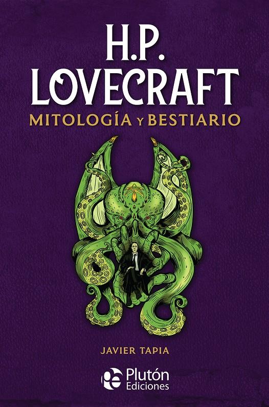 H.P. LOVECRAFT MITOLOGÍA Y BESTIARIO | 9788418211935 | TAPIA, JAVIER | Llibreria La Font de Mimir - Llibreria online Barcelona - Comprar llibres català i castellà