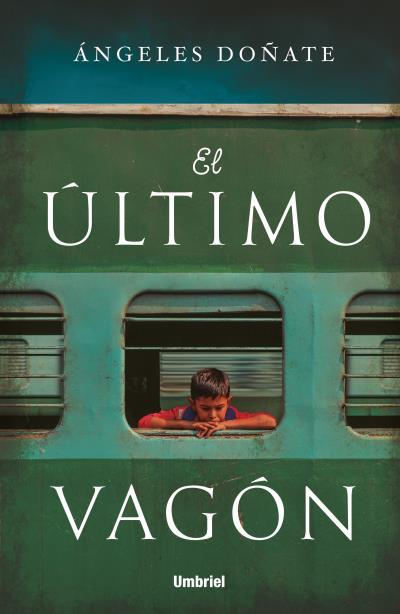 EL ÚLTIMO VAGÓN | 9788416517169 | DOÑATE, ÁNGELES | Llibreria La Font de Mimir - Llibreria online Barcelona - Comprar llibres català i castellà