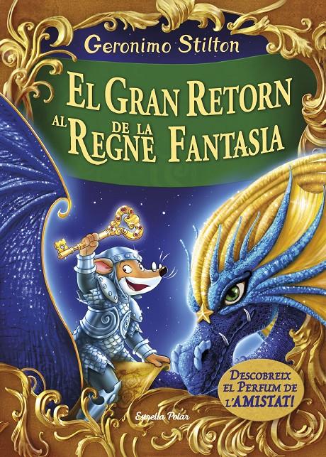 EL GRAN RETORN AL REGNE DE LA FANTASIA | 9788491370161 | GERONIMO STILTON | Llibreria La Font de Mimir - Llibreria online Barcelona - Comprar llibres català i castellà