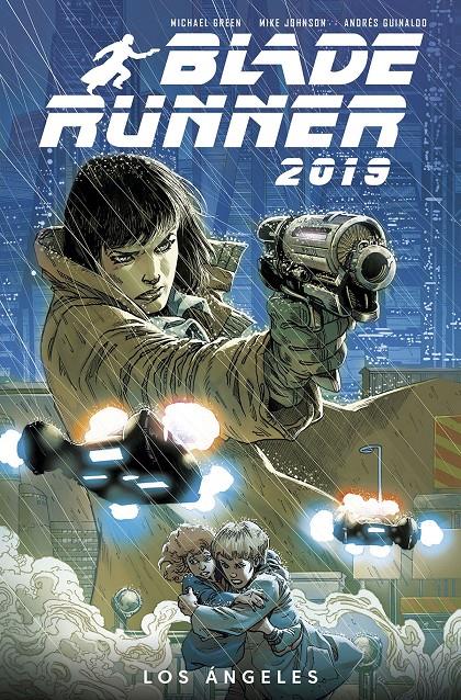 BLADE RUNNER 2019 1. LOS ÁNGELES | 9788467940107 | GREEN, MICHEAL /  JOHNSON, MIKE / GUINALDO, ANDRÉS | Llibreria La Font de Mimir - Llibreria online Barcelona - Comprar llibres català i castellà