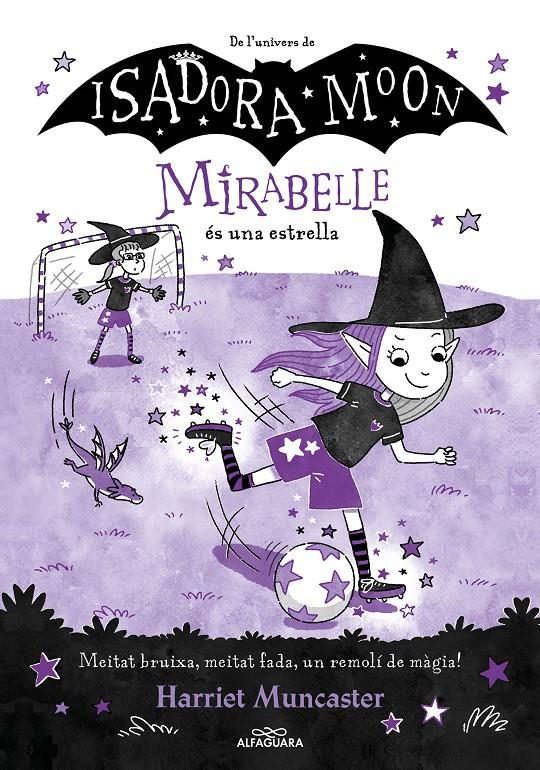 MIRABELLE 8 - LA MIRABELLE ÉS UNA ESTRELLA | 9788419688149 | MUNCASTER, HARRIET | Llibreria La Font de Mimir - Llibreria online Barcelona - Comprar llibres català i castellà