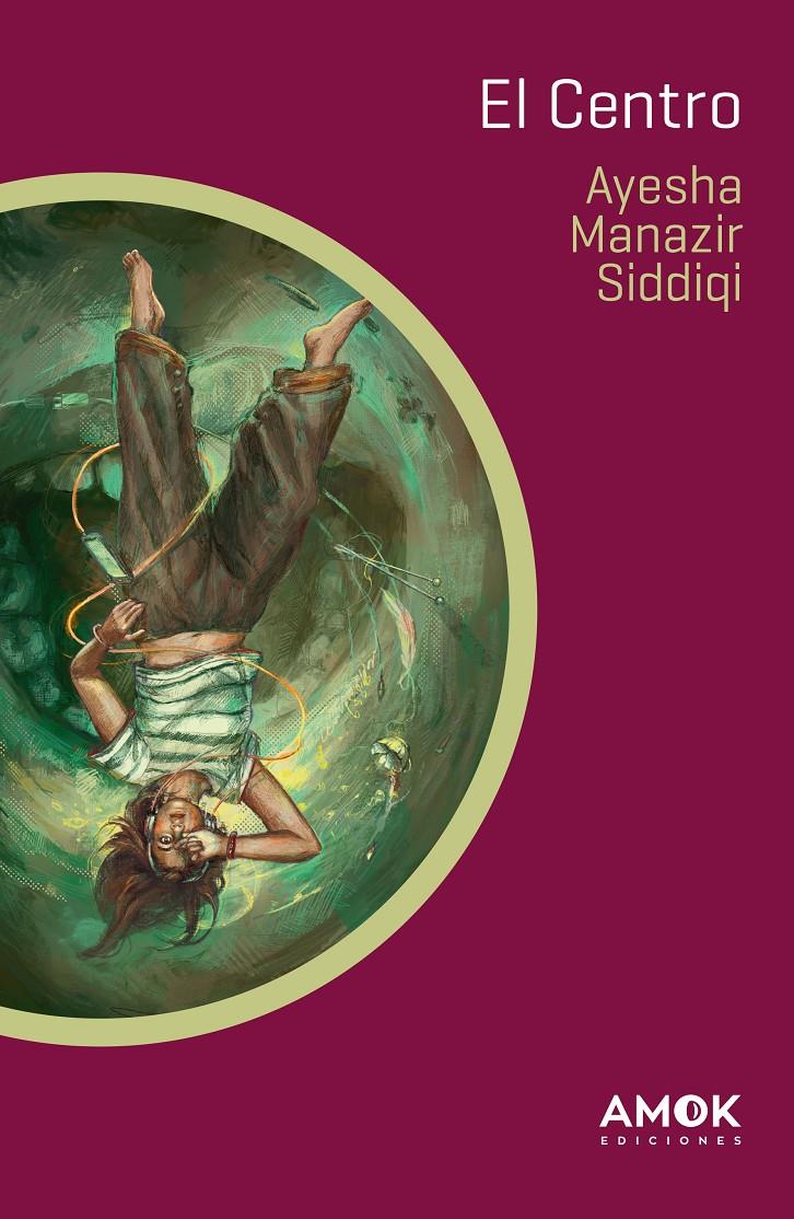EL CENTRO | 9788419211354 | SIDDIQI, AYESHA MANAZIR | Llibreria La Font de Mimir - Llibreria online Barcelona - Comprar llibres català i castellà
