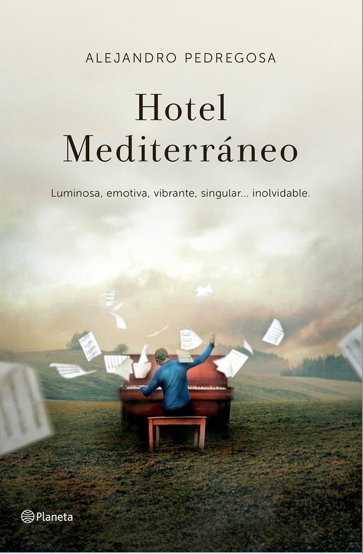 HOTEL MEDITERRÁNEO | 9788408138341 | ALEJANDRO PEDREGOSA | Llibreria La Font de Mimir - Llibreria online Barcelona - Comprar llibres català i castellà