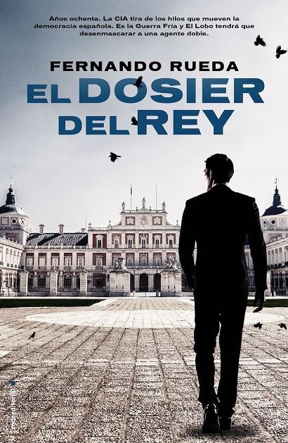 EL DOSIER DEL REY | 9788416498024 | RUEDA, FERNANDO | Llibreria La Font de Mimir - Llibreria online Barcelona - Comprar llibres català i castellà