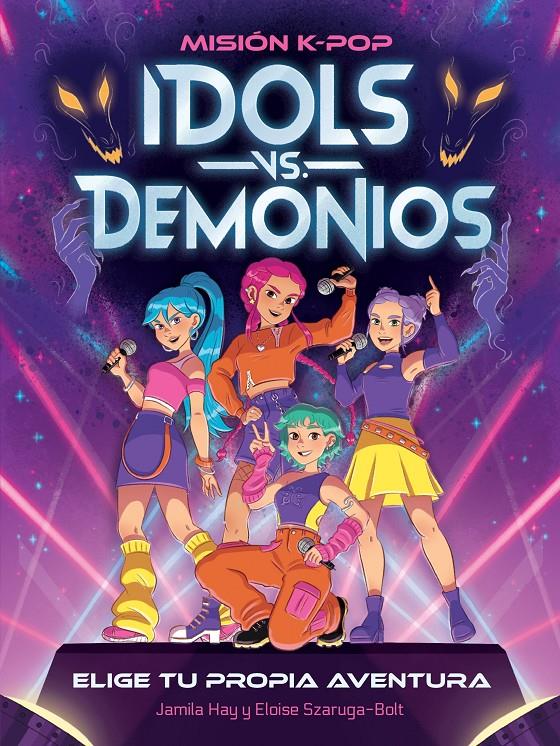 MISIÓN K-POP. IDOLS VS. DEMONIOS | 9788408319252 | HAY, JAMILA | Llibreria La Font de Mimir - Llibreria online Barcelona - Comprar llibres català i castellà