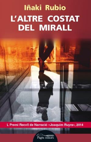 L'ALTRE COSTAT DEL MIRALLL | 9788499755533 | RUBIO MANZANO, IÑAKI | Llibreria La Font de Mimir - Llibreria online Barcelona - Comprar llibres català i castellà