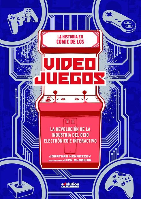 LOS VIDEOJUEGOS. UN CÓMIC SOBRE EL ORIGEN | 9788413341903 | JONATHAN HENNESSEY, JACK MCGOWAN | Llibreria La Font de Mimir - Llibreria online Barcelona - Comprar llibres català i castellà