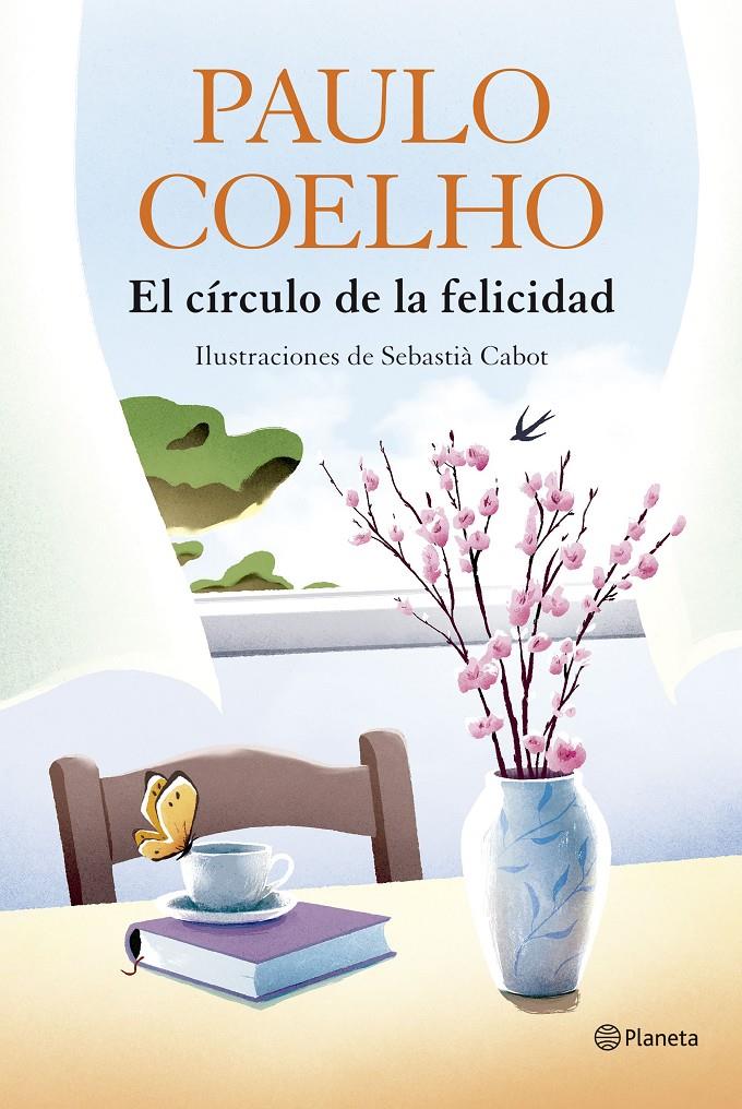 EL CÍRCULO DE LA FELICIDAD | 9788408324539 | COELHO, PAULO | Llibreria La Font de Mimir - Llibreria online Barcelona - Comprar llibres català i castellà