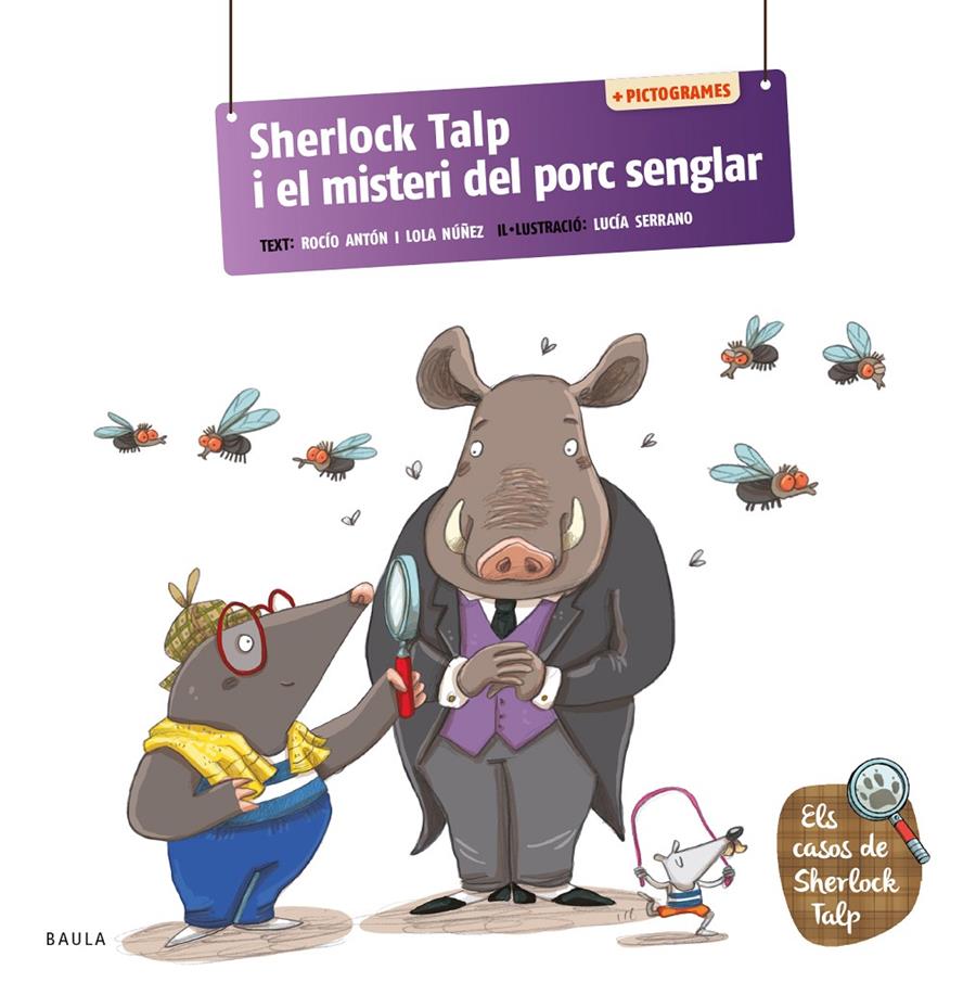 SHERLOCK TALP I EL MISTERI DEL PORC SENGLAR | 9788447955701 | ANTÓN BLANCO, ROCÍO/NÚÑEZ MADRID, LOLA | Llibreria La Font de Mimir - Llibreria online Barcelona - Comprar llibres català i castellà