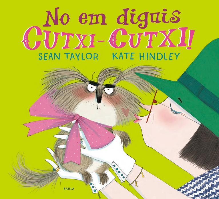 NO EM DIGUIS CUTXI-CUTXI | 9788447941810 | TAYLOR, SEAN | Llibreria La Font de Mimir - Llibreria online Barcelona - Comprar llibres català i castellà