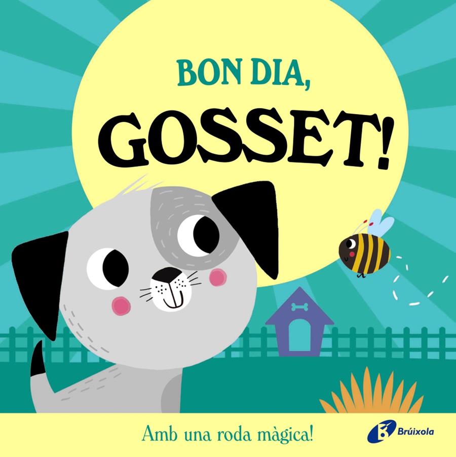 BON DIA, GOSSET! | 9788413495149 | ABBOTT, ROB | Llibreria La Font de Mimir - Llibreria online Barcelona - Comprar llibres català i castellà