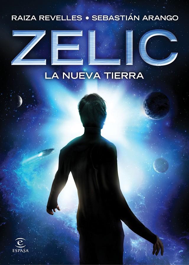 ZELIC. LA NUEVA TIERRA | 9788467046656 | RAIZA REVELLES/SEBASTIÁN ARANGO | Llibreria La Font de Mimir - Llibreria online Barcelona - Comprar llibres català i castellà