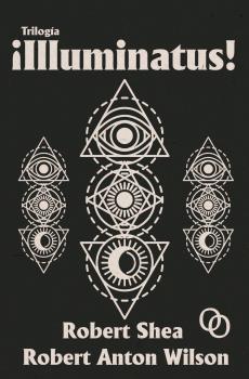 TRILOGÍA ¡ILLUMINATUS! (NUEVA EDICIÓN EN RÚSTICA) | 9788412604245 | ROBERT/WILSON SHEA | Llibreria La Font de Mimir - Llibreria online Barcelona - Comprar llibres català i castellà