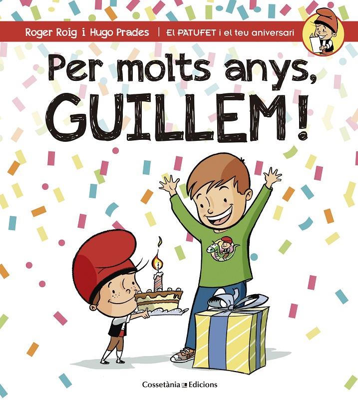 PER MOLTS ANYS, GUILLEM! | 9788490345177 | ROIG CÉSAR, ROGER | Llibreria La Font de Mimir - Llibreria online Barcelona - Comprar llibres català i castellà