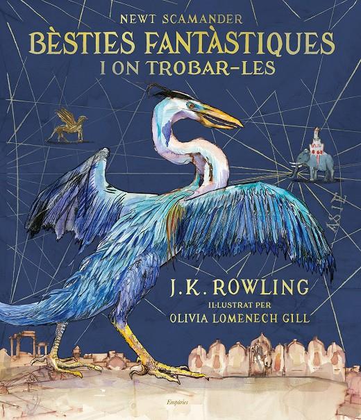 BÈSTIES FANTÀSTIQUES I ON TROBAR-LES (EDICIÓ IL·LUSTRADA) | 9788417016142 | ROWLING, J.K. | Llibreria La Font de Mimir - Llibreria online Barcelona - Comprar llibres català i castellà