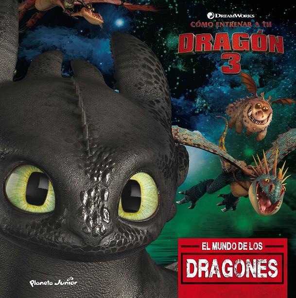 CÓMO ENTRENAR A TU DRAGÓN 3. EL MUNDO DE LOS DRAGONES | 9788408201700 | DREAMWORKS | Llibreria La Font de Mimir - Llibreria online Barcelona - Comprar llibres català i castellà