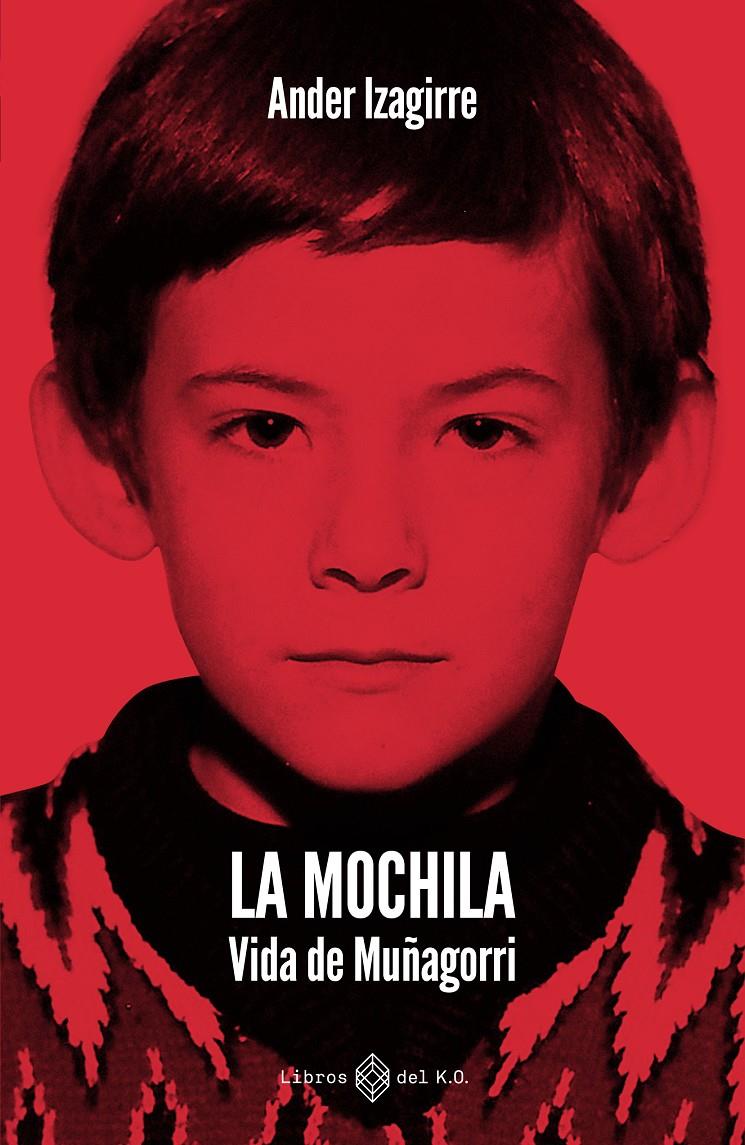 LA MOCHILA | 9791387839505 | IZAGIRRE OLAIZOLA, ANDER | Llibreria La Font de Mimir - Llibreria online Barcelona - Comprar llibres català i castellà