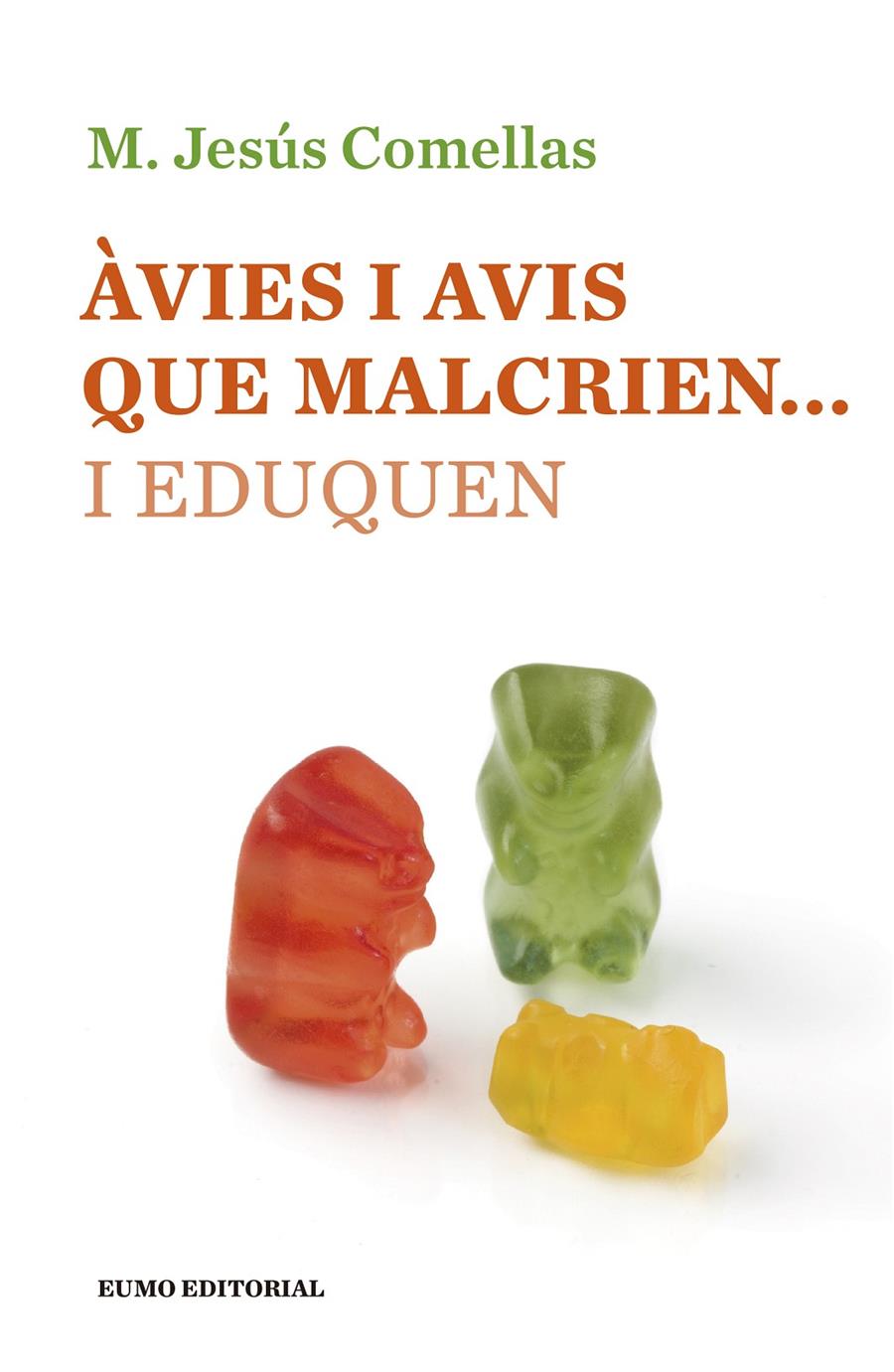 ÀVIES I AVIS QUE MALCRIEN... I EDUQUEN | 9788497665490 | COMELLAS, MARIA JESÚS | Llibreria La Font de Mimir - Llibreria online Barcelona - Comprar llibres català i castellà