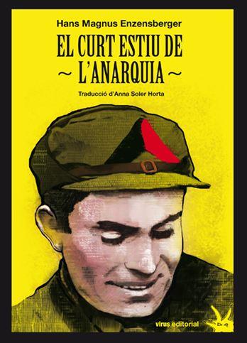 EL CURT ESTIU DE L'ANARQUIA | 9788492559596 | ENZENSBERGER, HANS MAGNUS | Llibreria La Font de Mimir - Llibreria online Barcelona - Comprar llibres català i castellà