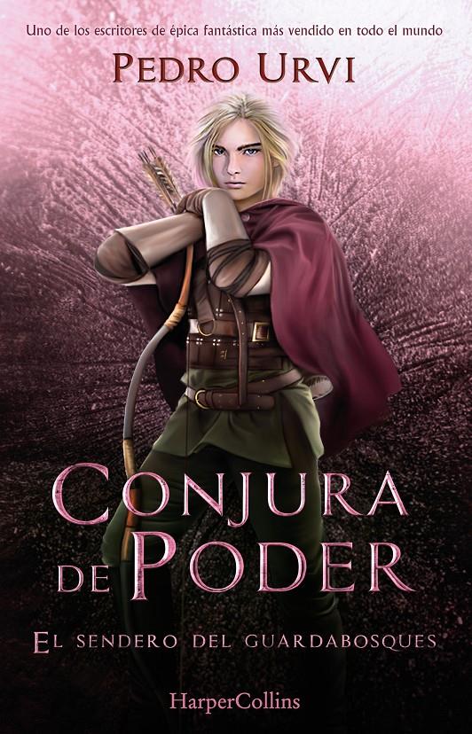 CONJURA DE PODER: (EL SENDERO DEL GUARDABOSQUES, LIBRO 9) | 9788410021938 | URVI,PEDRO | Llibreria La Font de Mimir - Llibreria online Barcelona - Comprar llibres català i castellà