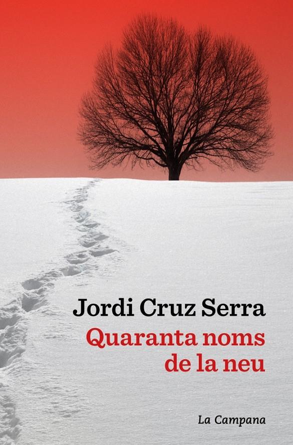 QUARANTA NOMS DE LA NEU | 9791387564063 | CRUZ SERRA, JORDI | Llibreria La Font de Mimir - Llibreria online Barcelona - Comprar llibres català i castellà