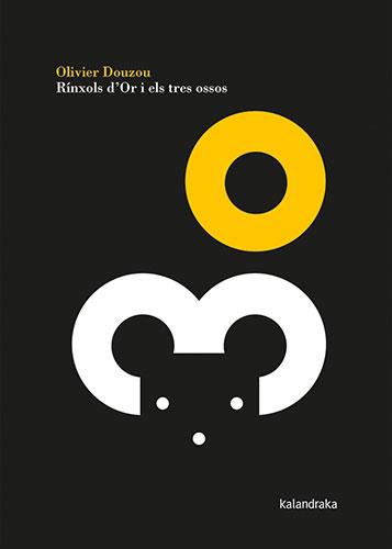 RÍNXOLS D'OR I ELS TRES OSSOS | 9788418558351 | DOUZOU, OLIVIER | Llibreria La Font de Mimir - Llibreria online Barcelona - Comprar llibres català i castellà