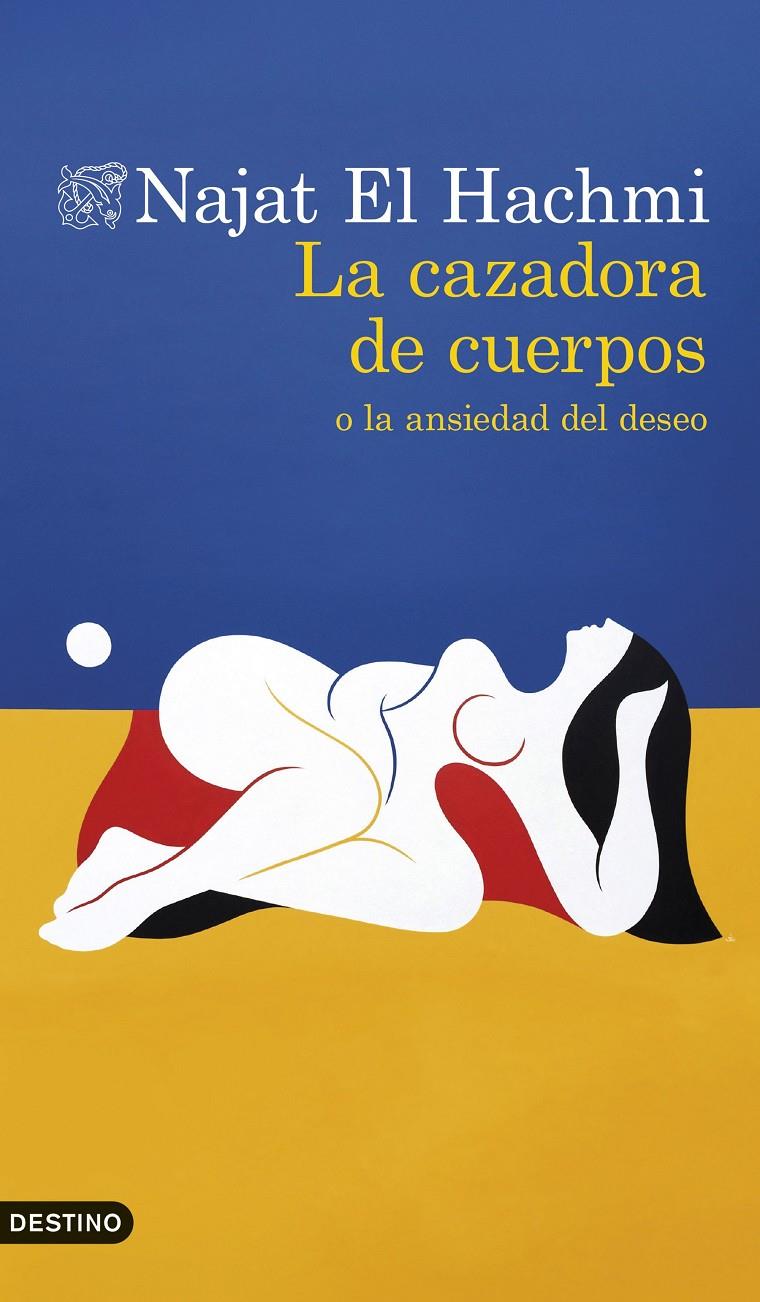 LA CAZADORA DE CUERPOS O LA ANSIEDAD DEL DESEO | 9788423369096 | EL HACHMI, NAJAT | Llibreria La Font de Mimir - Llibreria online Barcelona - Comprar llibres català i castellà