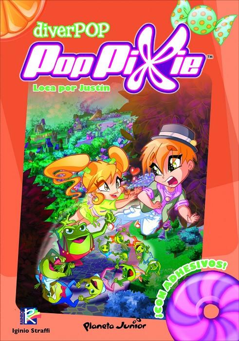 POPPIXIE. DIVERPOP 1. LOCA POR JUSTIN | 9788408104919 | POP PIXIE | Llibreria La Font de Mimir - Llibreria online Barcelona - Comprar llibres català i castellà