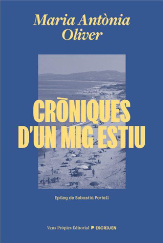 CRÒNIQUES D'UN MIG ESTIU | 9791399254204 | OLIVER, MARIA ANTÒNIA | Llibreria La Font de Mimir - Llibreria online Barcelona - Comprar llibres català i castellà